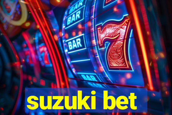 suzuki bet