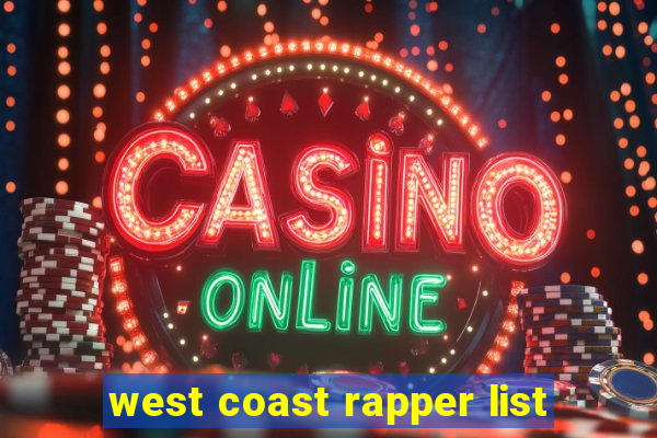 west coast rapper list