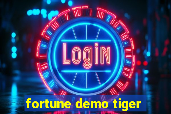 fortune demo tiger