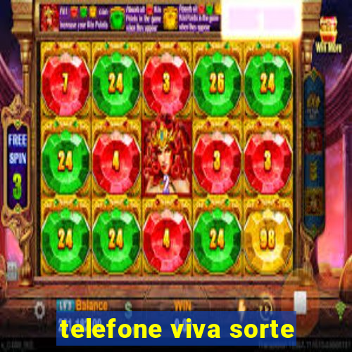 telefone viva sorte