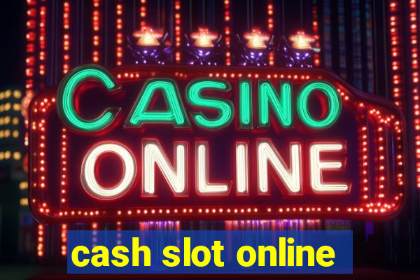 cash slot online