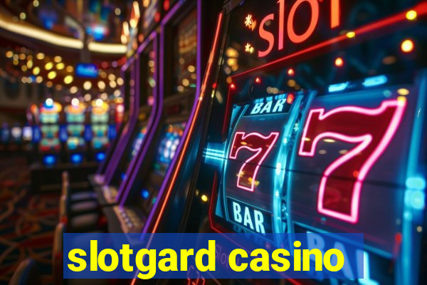 slotgard casino