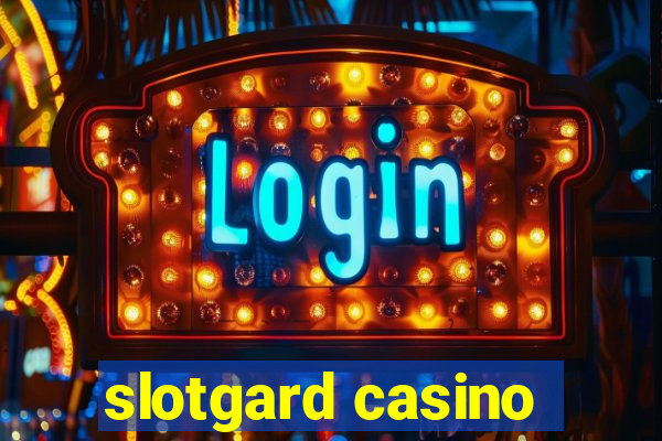 slotgard casino