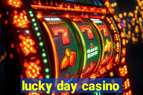 lucky day casino