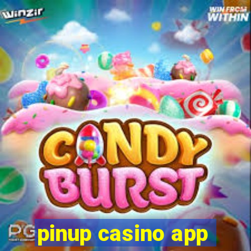 pinup casino app