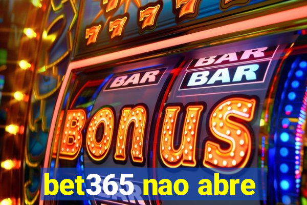 bet365 nao abre