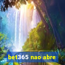 bet365 nao abre