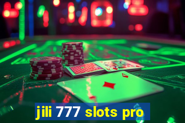 jili 777 slots pro