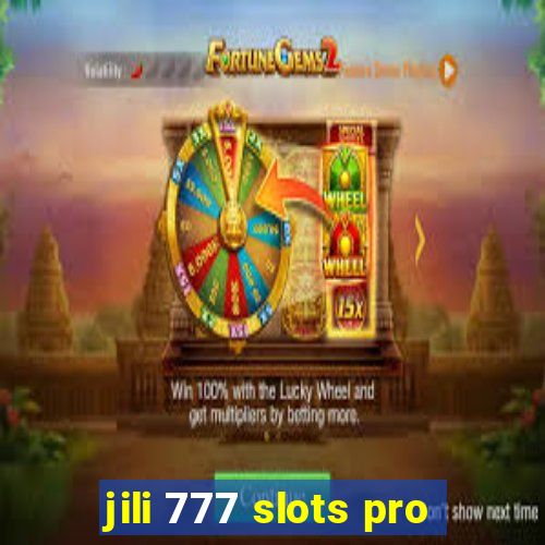 jili 777 slots pro