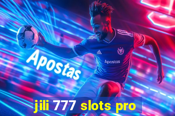 jili 777 slots pro