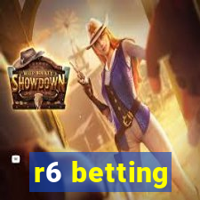 r6 betting