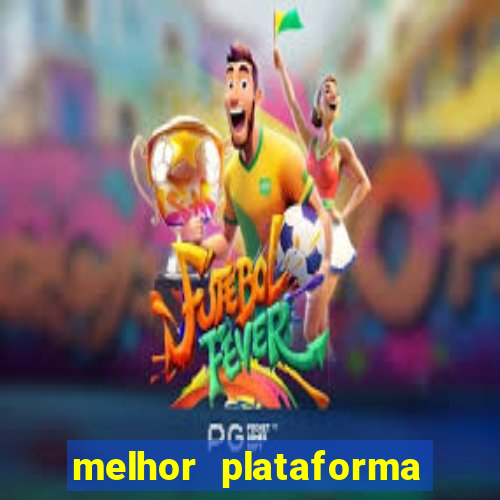 melhor plataforma de slot