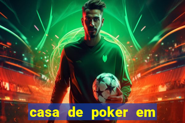 casa de poker em vila velha