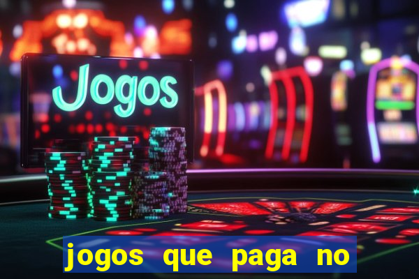 jogos que paga no pix de verdade