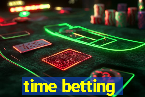 time betting