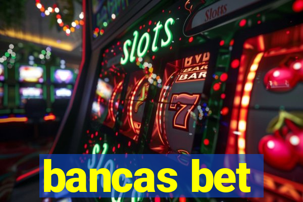 bancas bet