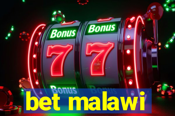 bet malawi