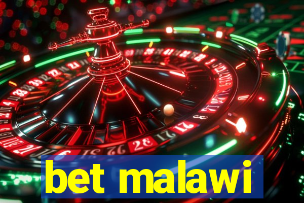 bet malawi