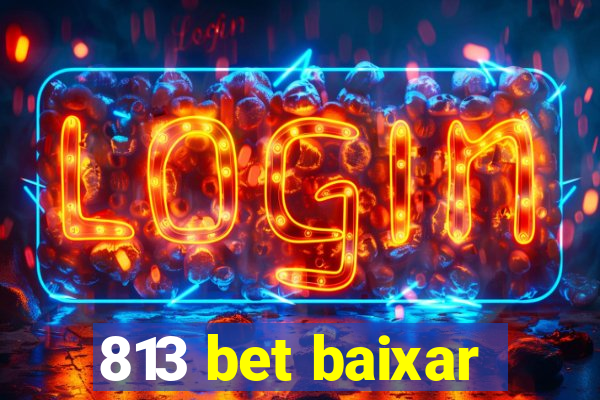 813 bet baixar