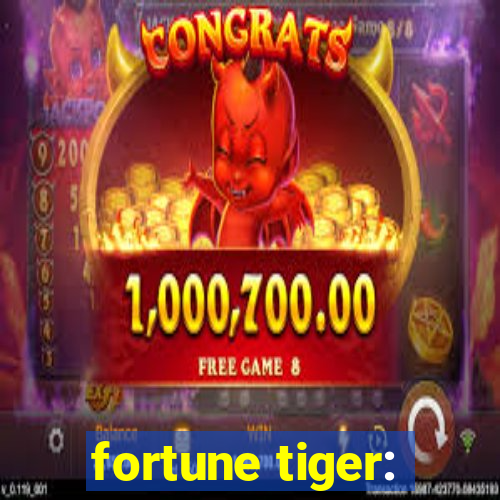 fortune tiger: