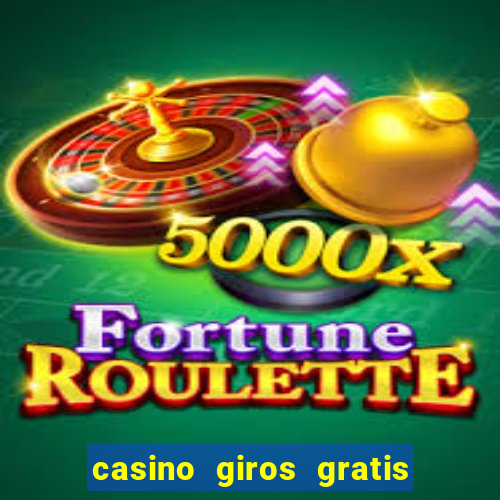 casino giros gratis sem deposito