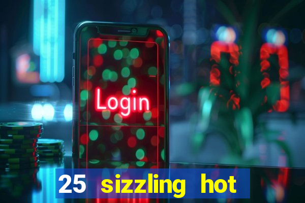 25 sizzling hot deluxe casino