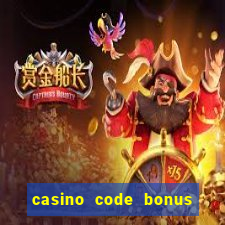 casino code bonus no deposit