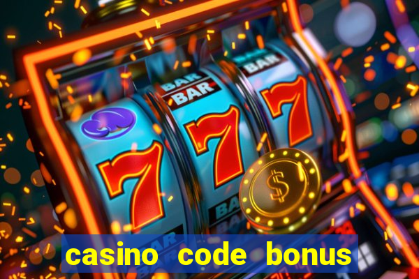 casino code bonus no deposit