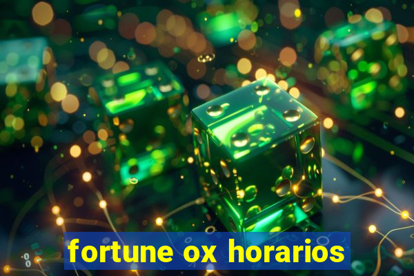 fortune ox horarios