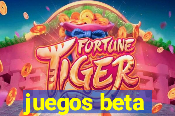 juegos beta