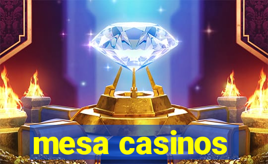 mesa casinos