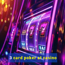 3 card poker at casino