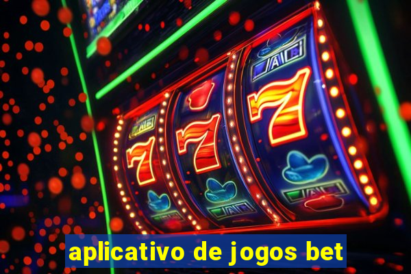 aplicativo de jogos bet