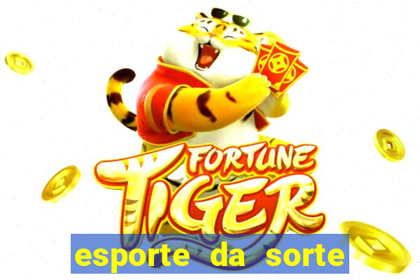 esporte da sorte tem o jogo do tigre