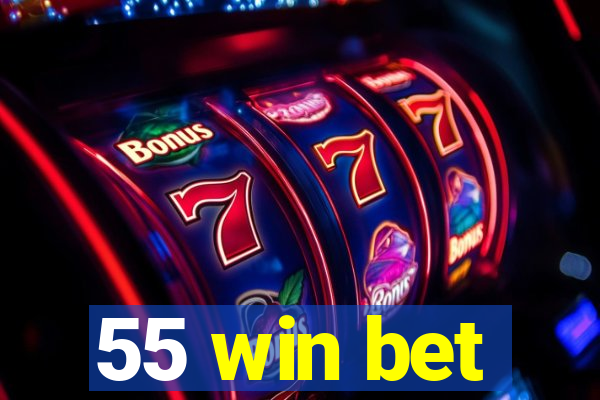 55 win bet