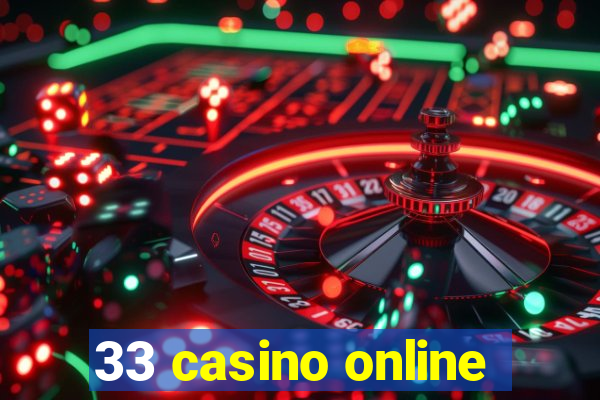 33 casino online