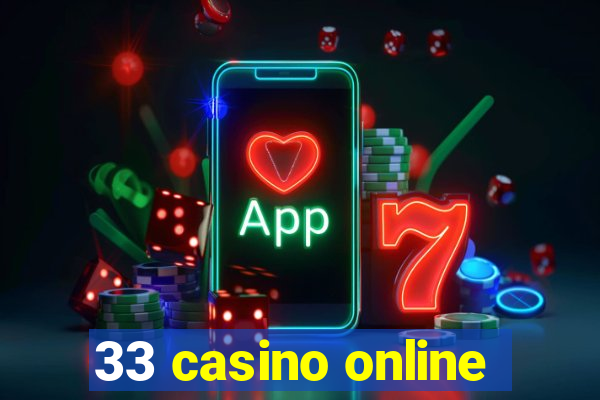 33 casino online