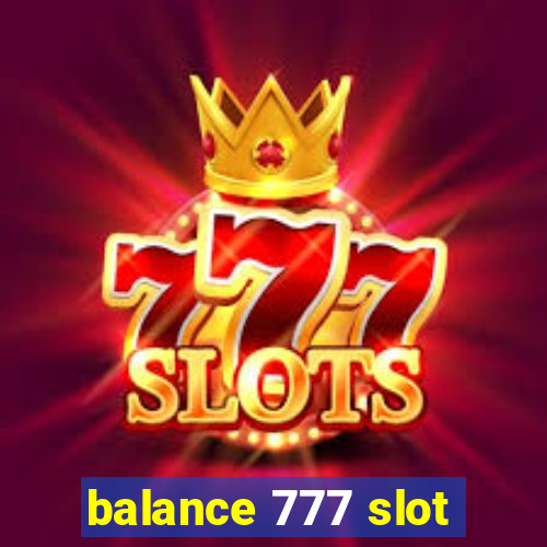 balance 777 slot