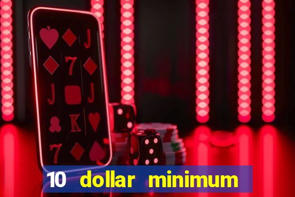 10 dollar minimum deposit usa online casino 2021