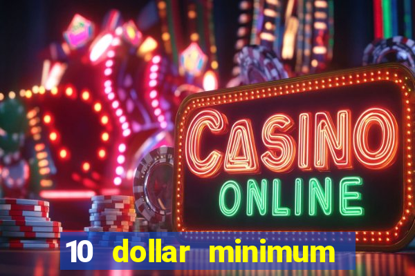 10 dollar minimum deposit usa online casino 2021