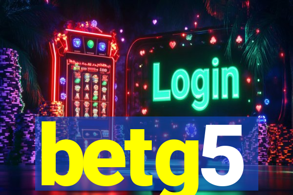 betg5