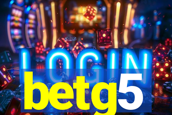 betg5