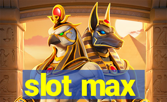 slot max