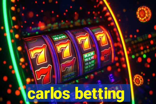 carlos betting