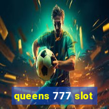 queens 777 slot