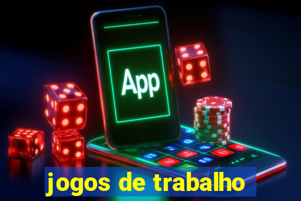 jogos de trabalho