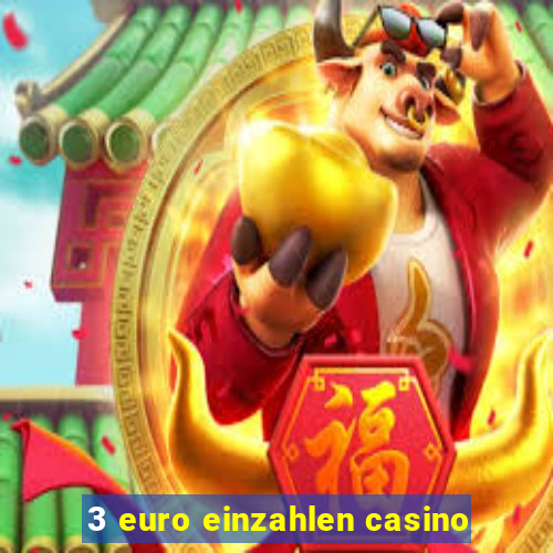 3 euro einzahlen casino