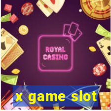 x game slot