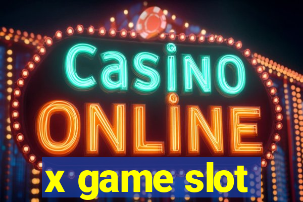 x game slot