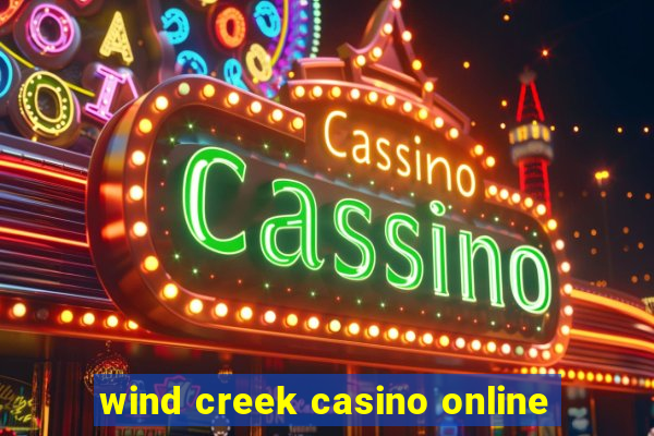 wind creek casino online